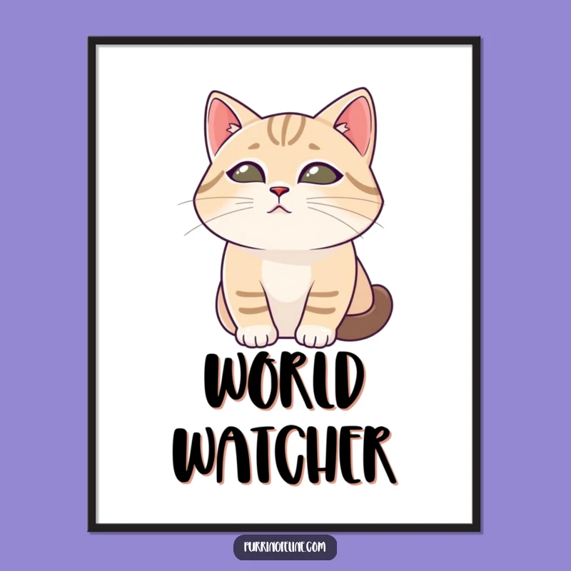Tranquil Cat Observing Poster - Funny Wall Art for a Peaceful Home