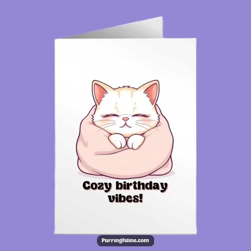 Free Printable Birthday Card: Cozy Cat Comfort Funny Downloadable Gift