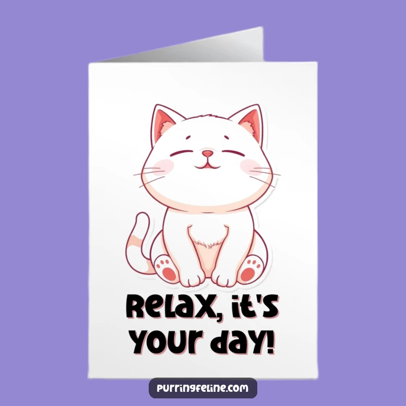 Free Printable Birthday Card: Relaxed Purring Cat, Funny Downloadable Gift for Cat Lovers