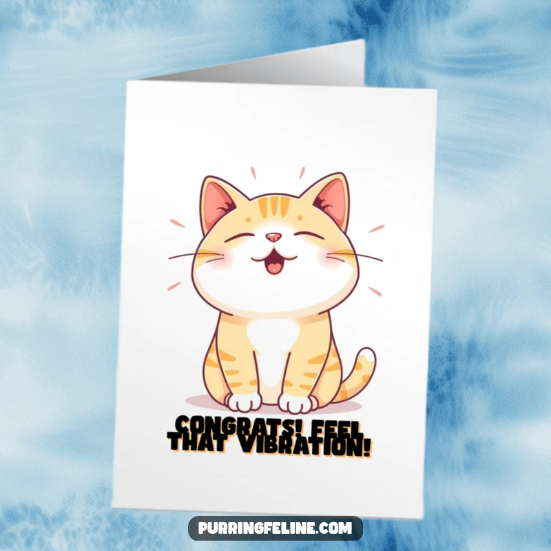 Funny Free Printable Congratulations Card: Cat expressing deep satisfaction through gentle vibrations, celebrating success with humorous delight.