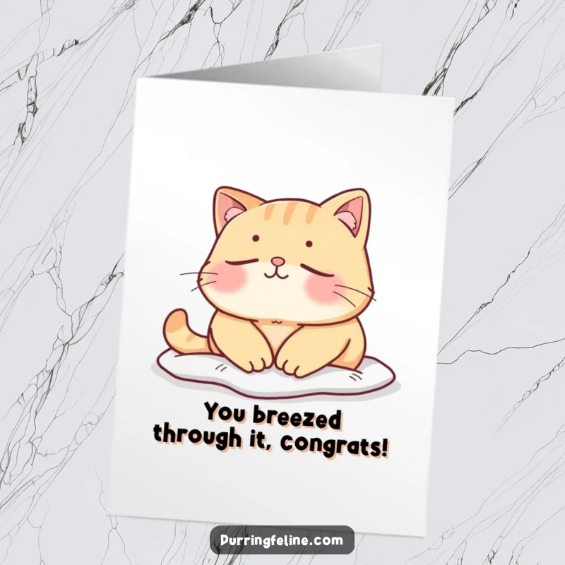 Funny Free Printable Congratulations Card: A mellow cat enjoying a quiet, peaceful moment, embodying serenity and calm.