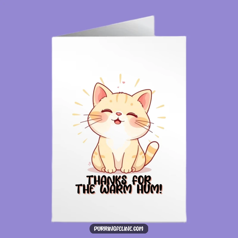 Free Printable Thank You Card: Cat's Warm Hum! A Humorous DIY Gift.