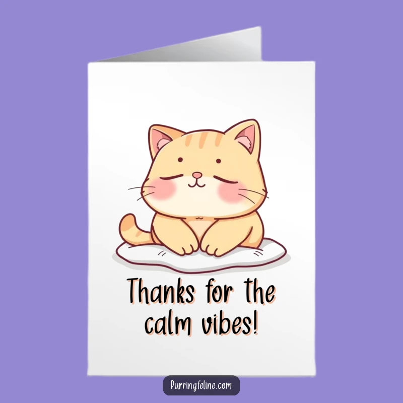 Free Printable Thank You Card: Mellow Cat Peace! Calm DIY Gift