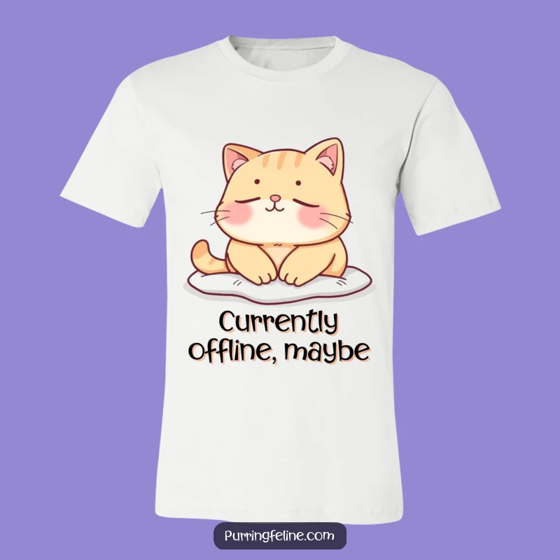 Funny Mellow Cat T-Shirt: Peaceful Quiet Moment, Hilarious Calm Gift